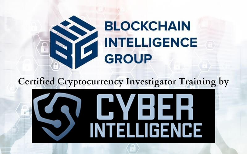 Blockchain Intelligence Group (BIG) Certified Cryptocurrency Investigator (CCI) Training Program by Cyber Intelligence Inc.