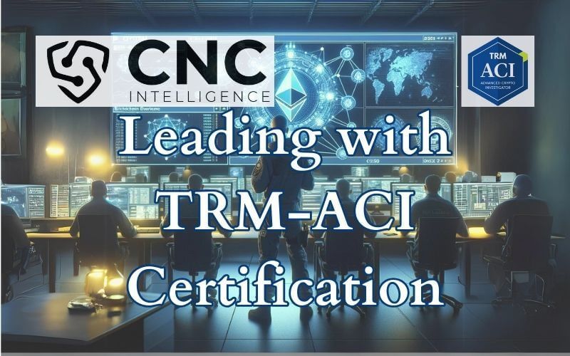 Cyber Intelligence - TRM-ACT-Certified by TRM Labs